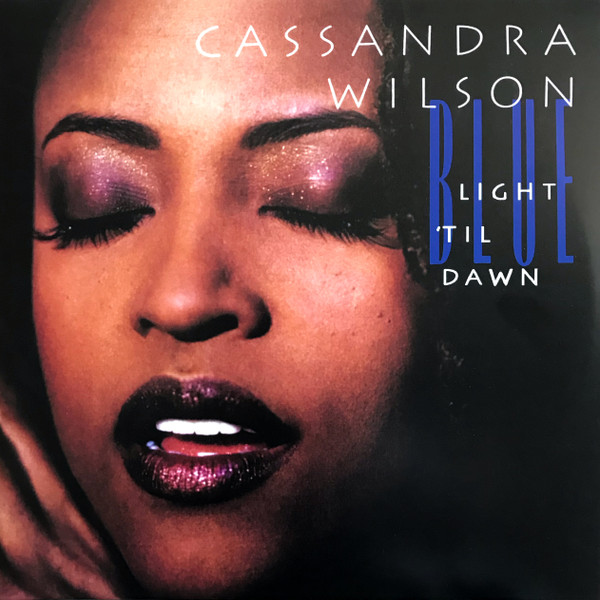 Cassandra Wilson - Blue Light 'Til Dawn | Blue Note (3876190) - main