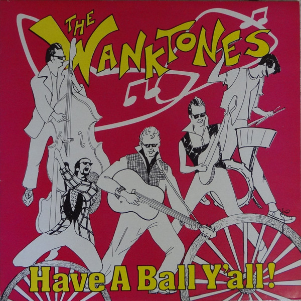 The Wanktones - Have A Ball Y'all | Midnight Records (MIR LP 108) - main The Wanktones - Have A Ball Y'all | Midnight Records (MIR LP 108) - main