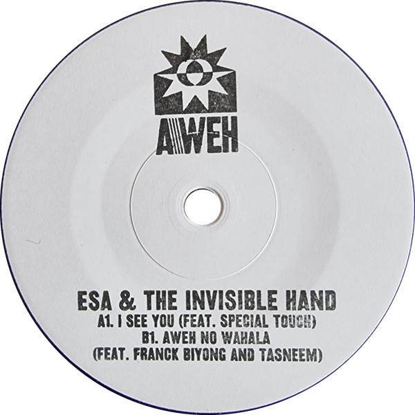 Esa & The Invisible Hand - I See You / Awh No Wahala | Aweh (AWEH001)