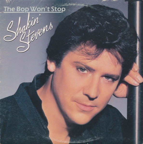 Shakin' Stevens - The Bop Won't Stop | Epic (FE 39286) - main Shakin' Stevens - The Bop Won't Stop | Epic (FE 39286) - main