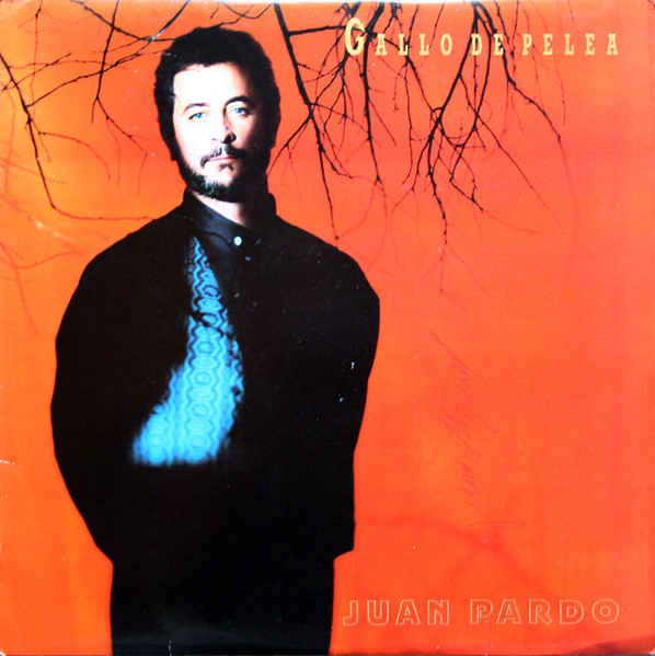 Juan Pardo - Gallo De Pelea | Hispavox (076 79 23681) - main