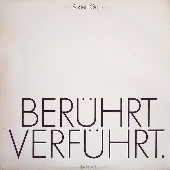 Robert Görl - Mit Dir. | Mute (12 MUTE 027) - 2