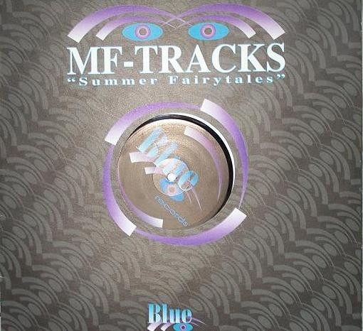 MF-Tracks - Summer Fairytales | Blue Records (BLUE 030) - 3 MF-Tracks - Summer Fairytales | Blue Records (BLUE 030) - 3