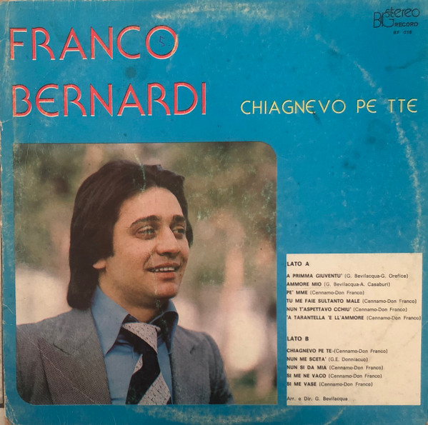 Franco Bernardi - Chiagnevo Pe Tte | Big Star Record (BF 018)