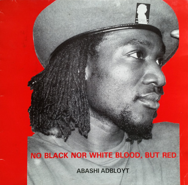 Adbloyt Abashi - No Black Nor White Blood, But Red | Not On Label (LP 50-154) - main Adbloyt Abashi - No Black Nor White Blood, But Red | Not On Label (LP 50-154) - main