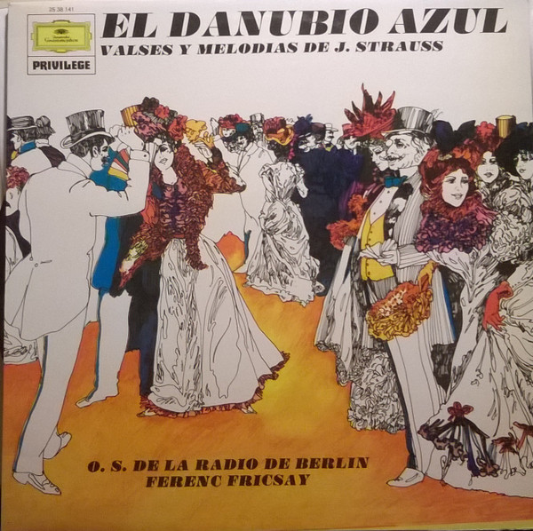Johann Strauss Jr. , Johann Strauss Sr. , Radio-Symphonie-Orchester Berlin , Ferenc Fricsay - El Danubio Azul / Valses Y Melodias De J. Strauss | Deutsche Grammophon (25 38 141)