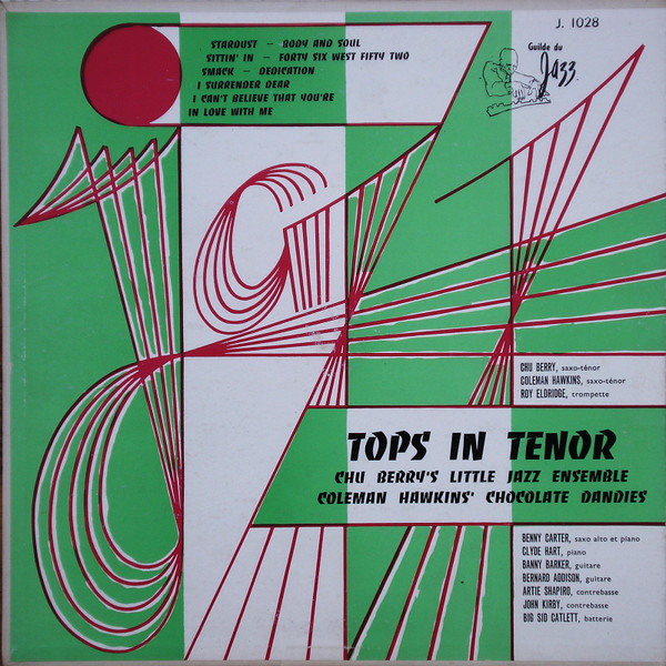 Chu Berry & His Little Jazz Ensemble / The Chocolate Dandies - Tops In Tenor | Guilde Du Jazz (J.1028) - main