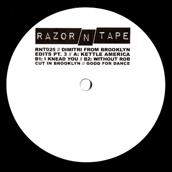 Dimitri From Paris - Dimitri From Brooklyn Edits Pt. 3 | Razor-N-Tape (RNT025) - 3 Dimitri From Paris - Dimitri From Brooklyn Edits Pt. 3 | Razor-N-Tape (RNT025) - 3