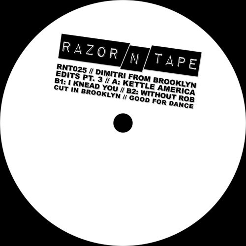 Dimitri From Paris - Dimitri From Brooklyn Edits Pt. 3 | Razor-N-Tape (RNT025) - main Dimitri From Paris - Dimitri From Brooklyn Edits Pt. 3 | Razor-N-Tape (RNT025) - main