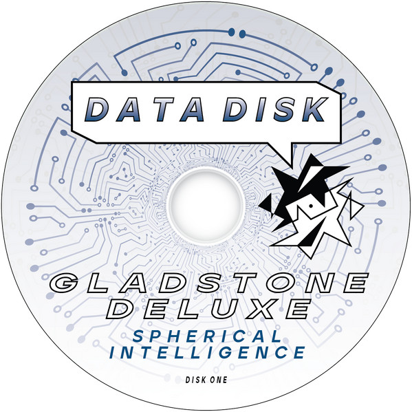 Gladstone Deluxe - Spherical Intelligence | DATA DISK (DISK ONE) - main