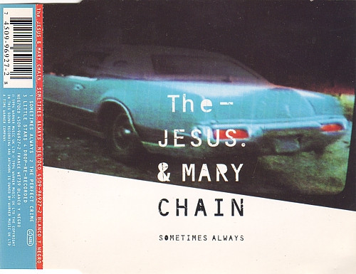 The Jesus And Mary Chain - Sometimes Always | Blanco Y Negro (NEG70CD) - 2