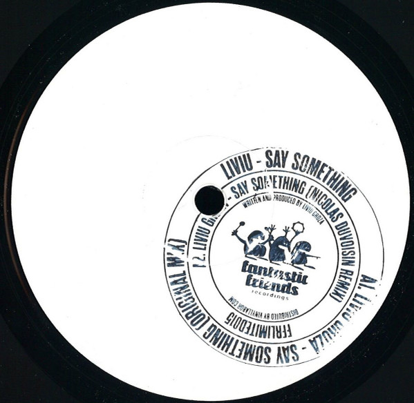 Liviu Groza - Say Something | Fantastic Friends Recordings (FFRLIMITED015) - main Liviu Groza - Say Something | Fantastic Friends Recordings (FFRLIMITED015) - main