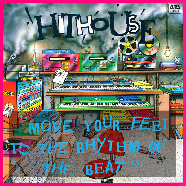 Hithouse - Move Your Feet To The Rhythm Of The Beat | ARS Records (ARS 3735)
