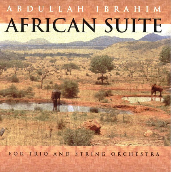 Abdullah Ibrahim - African Suite For Trio And String Orchestra | Tiptoe (TIP-888 832 2)
