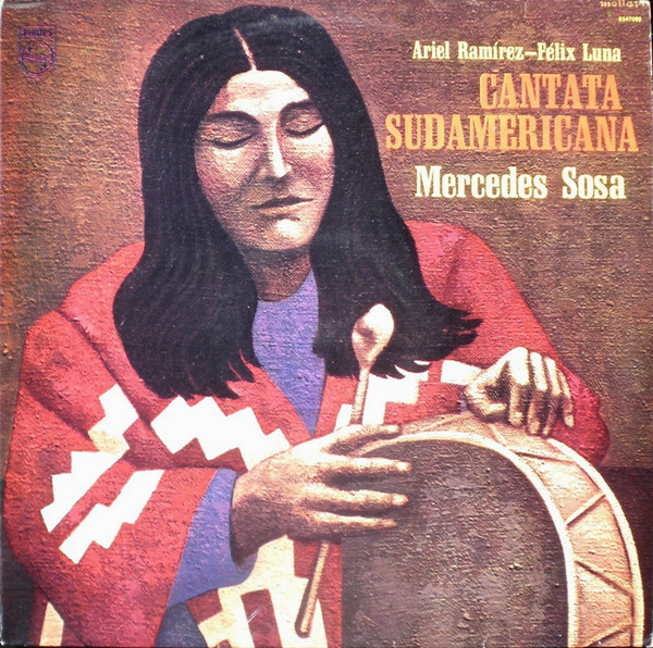 Mercedes Sosa - Cantata Sudamericana | Philips (6347 080)