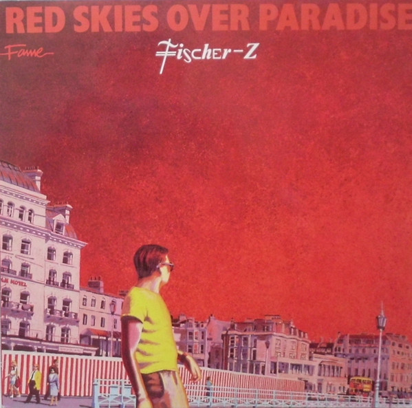 Fischer-Z - Red Skies Over Paradise | Liberty (1C 038 1575491)