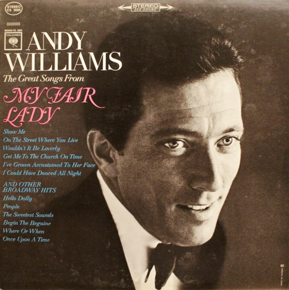 Andy Williams - The Great Songs From My Fair Lady | Columbia (CS 9005) - main Andy Williams - The Great Songs From My Fair Lady | Columbia (CS 9005) - main