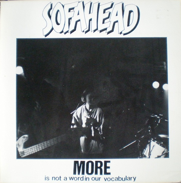 Sofa Head - More Is Not A Word In Our Vocabulary | Shazbat Records (none) - main