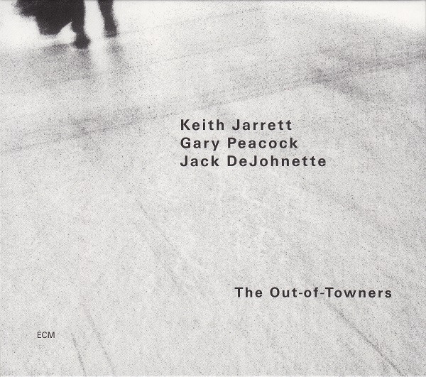 Keith Jarrett / Gary Peacock / Jack DeJohnette - The Out-Of-Towners | ECM Records (ECM 1900)
