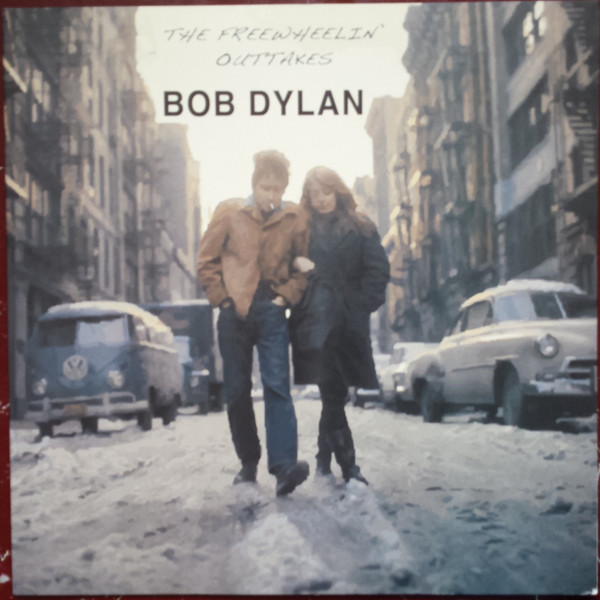 Bob Dylan - The Freewheelin' Outtakes | Not On Label (Bob Dylan) (none) - main Bob Dylan - The Freewheelin' Outtakes | Not On Label (Bob Dylan) (none) - main