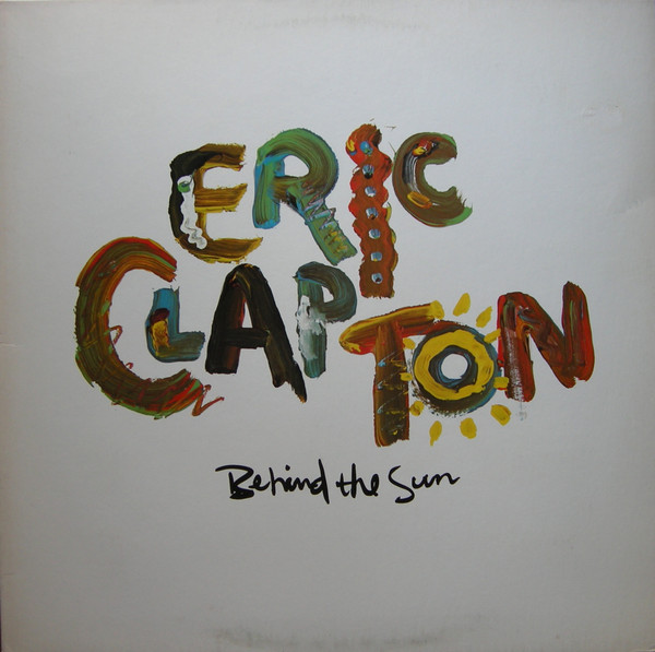 Eric Clapton - Behind The Sun | Duck Records (9 25166-1)