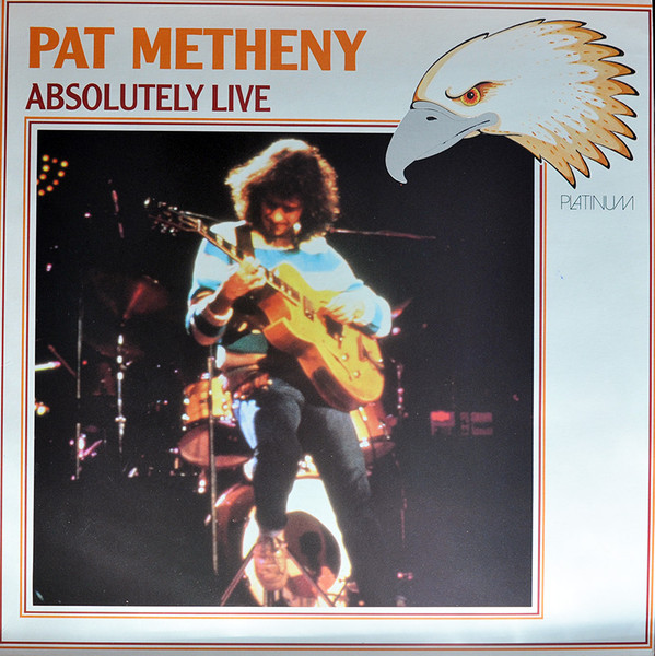Pat Metheny - Absolutely Live | Platinum (PLP 17)