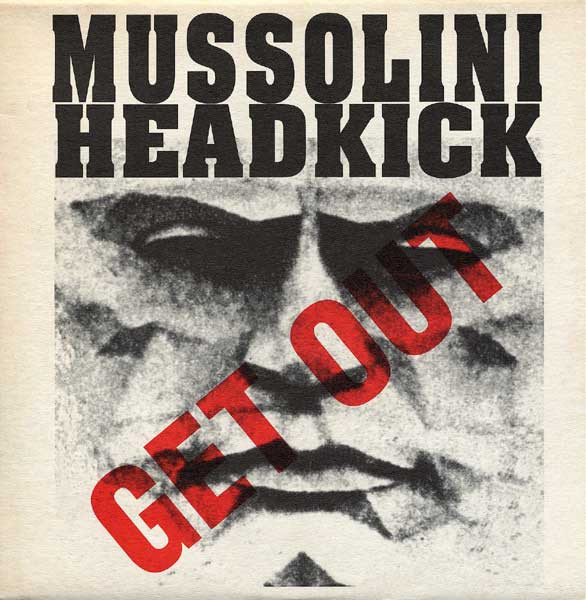 Mussolini Headkick - Get Out | World Domination Recordings (WD 6664)