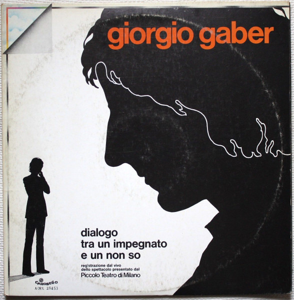 Giorgio Gaber - Dialogo Tra Un Impegnato E Un Non So | Carosello (AORL 28453) - main