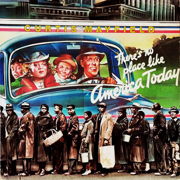 Curtis Mayfield - There's No Place Like America Today | Curtom (CU 5001)