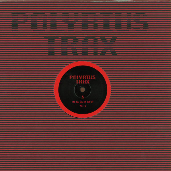 Various - Moog Your Body Vol. 3 | Polybius Trax (PT003)