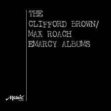 Clifford Brown And Max Roach - The Clifford Brown/Max Roach Emarcy Albums | Mosaic Records (MRLP-3004) - main