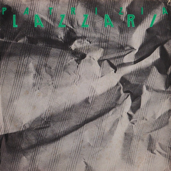 Patrizia Lazzari - Voglio Impazzire Di Luce | Pilgrim Fathers Records (PFH 27002) - main Patrizia Lazzari - Voglio Impazzire Di Luce | Pilgrim Fathers Records (PFH 27002) - main