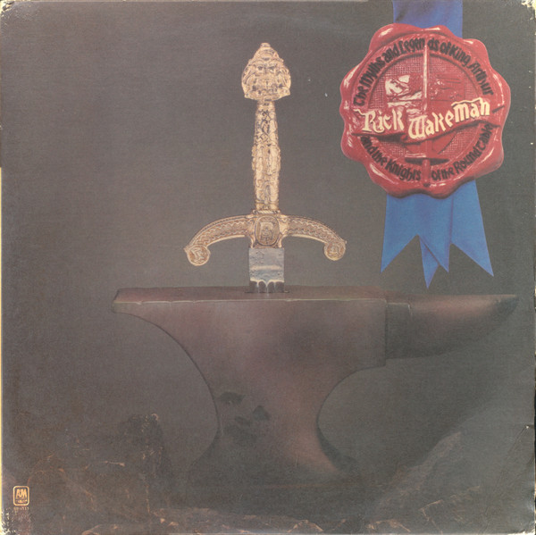 Rick Wakeman - The Myths And Legends Of King Arthur And The Knights Of The Round Table | A&M Records (SP-4515)
