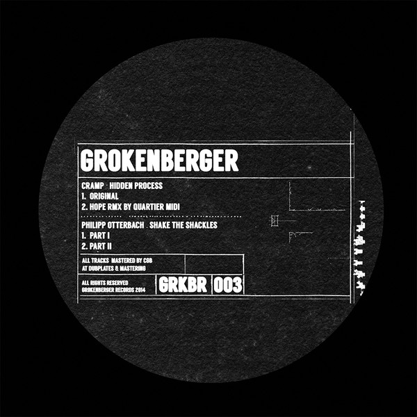 Cramp / Philipp Otterbach - Hidden Process / Shake The Shackles | Grokenberger Records (GRKBR 003) - main