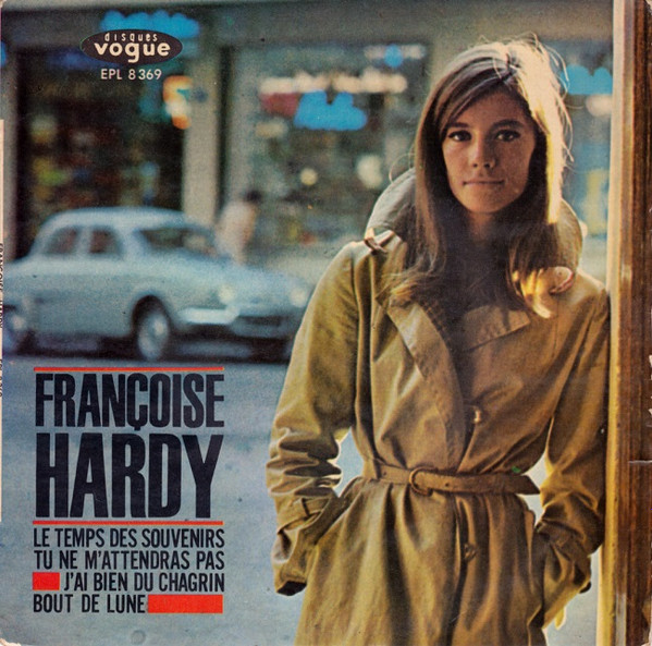 Françoise Hardy - Le Temps Des Souvenirs | Disques Vogue (EPL 8 369)