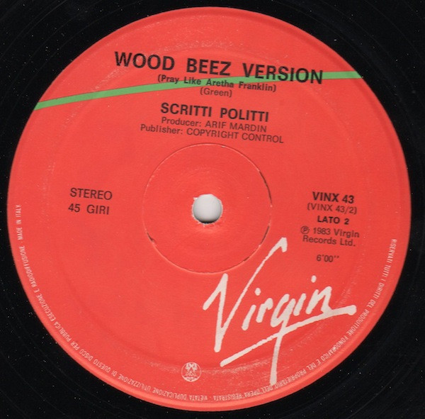 Scritti Politti - Wood Beez (Pray Like Aretha Franklin) | Virgin (VINX 43) - 3 Scritti Politti - Wood Beez (Pray Like Aretha Franklin) | Virgin (VINX 43) - 3