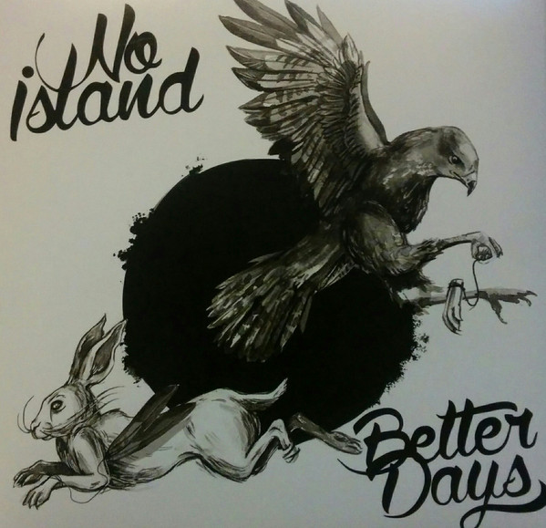 No Island - Better Days | No Island Music Productions Ltd. (NI-003) - main No Island - Better Days | No Island Music Productions Ltd. (NI-003) - main