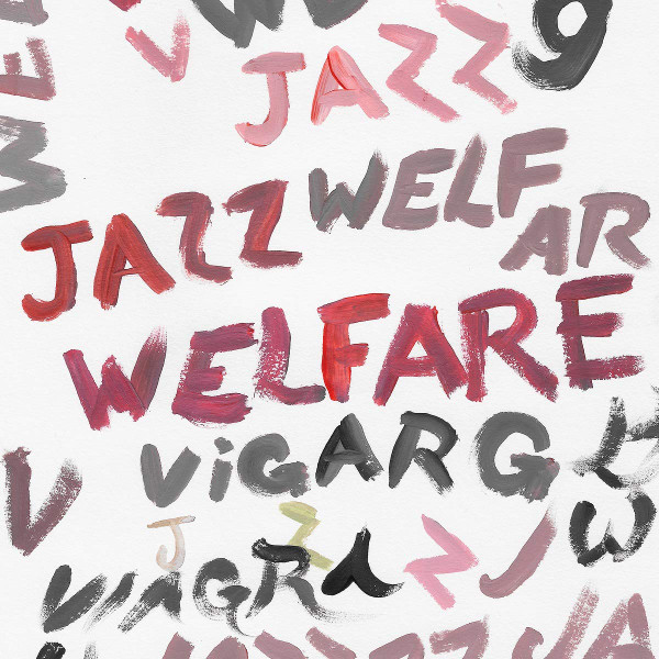 Viagra Boys - Welfare Jazz | Year0001 (YR0123LP) - main Viagra Boys - Welfare Jazz | Year0001 (YR0123LP) - main