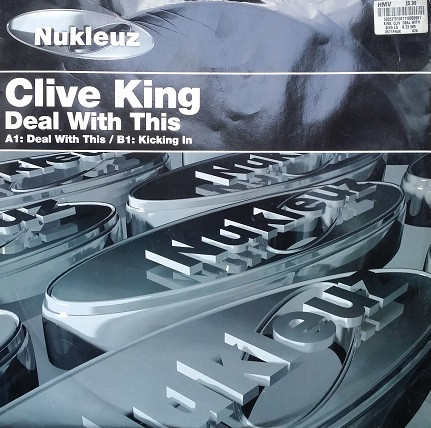 Clive King - Deal With This / Kicking In | Nukleuz (0571PNUK)