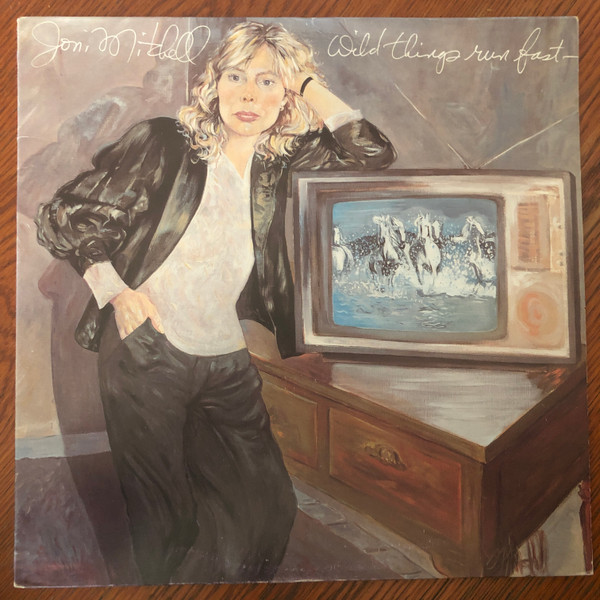 Joni Mitchell - Wild Things Run Fast | Geffen Records (GEF 25102)