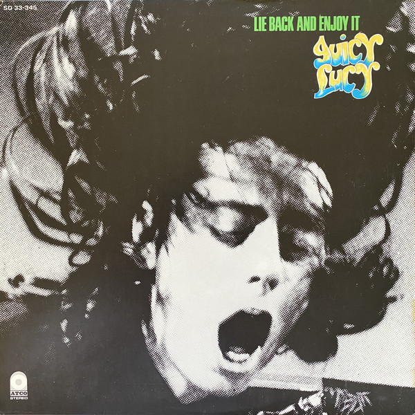 Juicy Lucy - Lie Back And Enjoy It | Atco Records (SD 33-345) - main Juicy Lucy - Lie Back And Enjoy It | Atco Records (SD 33-345) - main