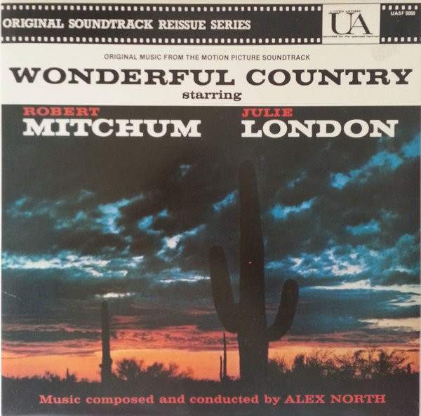 Alex North - Wonderful Country (Original Music From The Motion Picture Sound Track) | United Artists Records (UASF 5050)