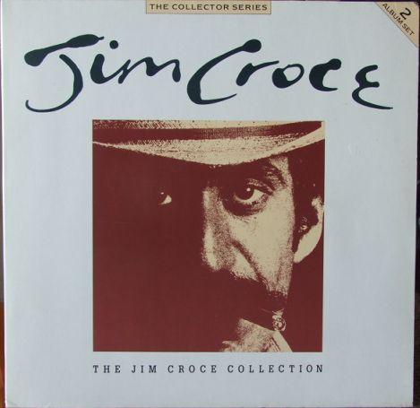 Jim Croce - The Jim Croce Collection | Castle Communications PLC (CCSLP 154) - main