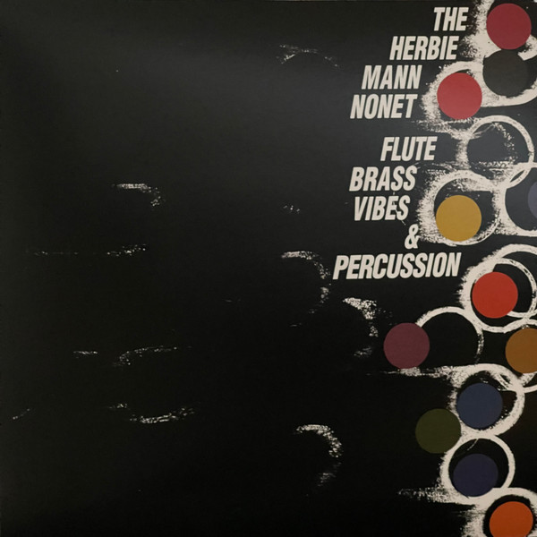 The Herbie Mann Nonet - Flute, Brass, Vibes And Percussion | Life Goes On Records (LIFE020)