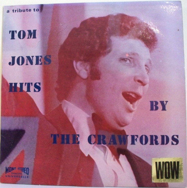 The Allan Crawford Orchestra - A Tribute To Tom Jones Hits | Wow (W 101) - main The Allan Crawford Orchestra - A Tribute To Tom Jones Hits | Wow (W 101) - main