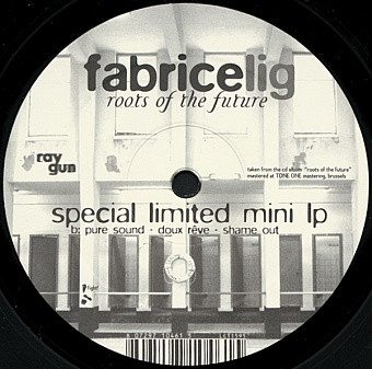 Fabrice Lig - Roots Of The Future (Special Limited Mini LP) | Raygun Records (RG017) - 2 Fabrice Lig - Roots Of The Future (Special Limited Mini LP) | Raygun Records (RG017) - 2
