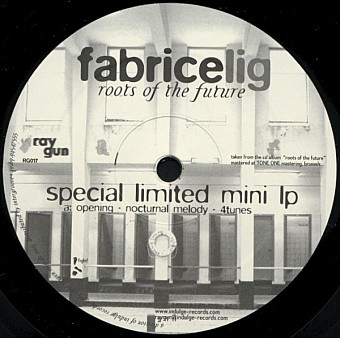 Fabrice Lig - Roots Of The Future (Special Limited Mini LP) | Raygun Records (RG017)