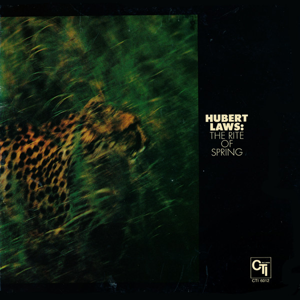Hubert Laws - The Rite Of Spring | CTI Records (CTI 6012) - main Hubert Laws - The Rite Of Spring | CTI Records (CTI 6012) - main