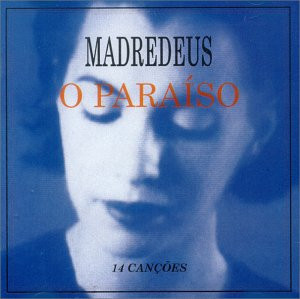 Madredeus - O Paraíso | EMI (7243 823102 2 8)