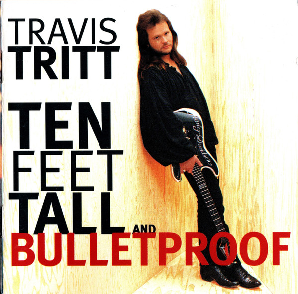 Travis Tritt - Ten Feet Tall And Bulletproof | Warner Bros. Records (W2 45603)